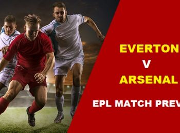 EPL Match Preview: Everton vs Arsenal