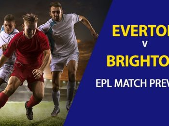 Brighton Hove vs Everton: EPL Game Preview