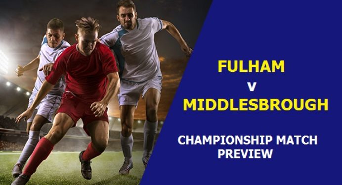 Championship Match Preview: Fulham Vs. Middlesbrough