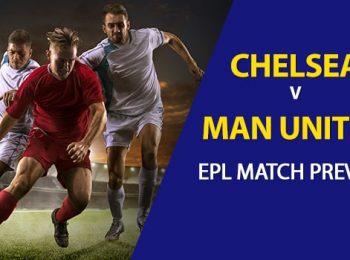 Chelsea vs Manchester United: EPL Game Preview