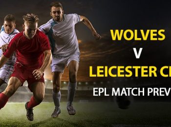 Wolverhampton Wanderers vs. Leicester City: EPL Game Preview