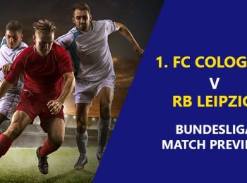 1. FC Cologne vs RB Leipzig: Bundesliga Game Preview