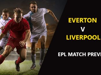 Everton vs Liverpool: EPL Game Preview