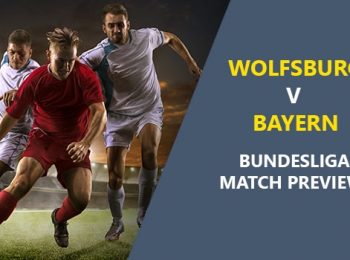 Wolfsburg vs Bayern Munich: Bundesliga Game Preview