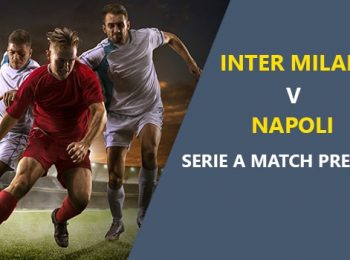 Inter Milan vs Napoli: Serie A Game Preview