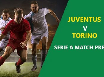 Juventus vs Torino: Serie A Game Preview