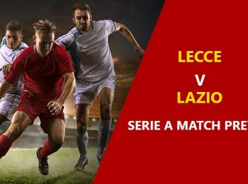 Lecce vs Lazio: Serie A Game Preview