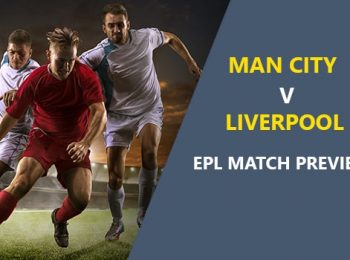 Manchester City vs Liverpool: EPL Game Preview