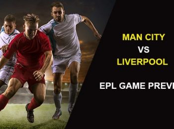 Manchester City vs Liverpool: EPL Game Preview