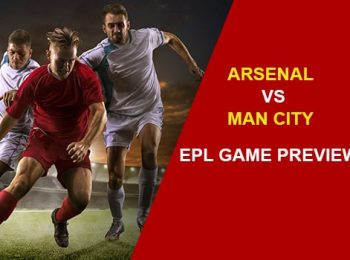 Arsenal vs Manchester City: EPL Game Preview