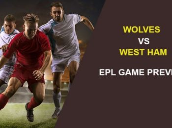 Wolverhampton Wanderers vs West Ham United: EPL Game Preview