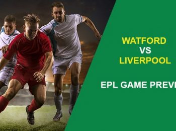 Watford vs. Liverpool: EPL Game Preview