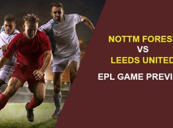 Nottingham Forest vs. Leeds United: EPL Game Preview