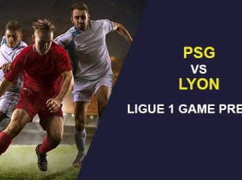 Paris Saint-Germain vs. Lyon: Ligue 1 Game Preview