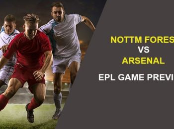 Nottingham Forest vs. Arsenal: EPL Game Preview