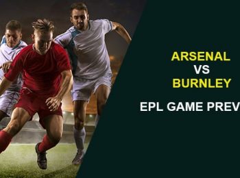 Arsenal vs. Burnley: EPL Game Preview