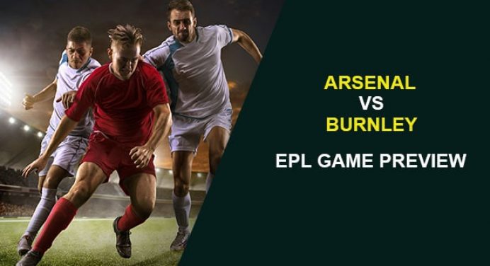 Arsenal vs. Burnley: EPL Game Preview
